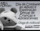 18 de Maio. Combate ao Abuso e Exploração Sexual de Crianças e Adolescentes