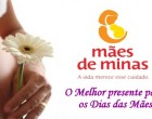 Mães de Minas, o melhor presente !