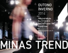 Até o dia 11 de Outubro acontece no ExpoMinas a 13ª Minas Trend